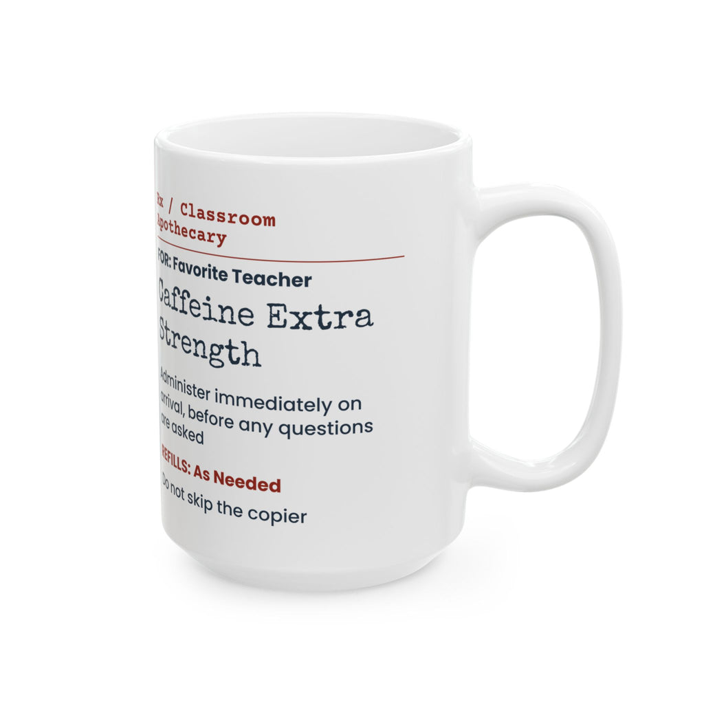 Funny Teacher Coffee Mug Caffeine Extra Strength For Teachers