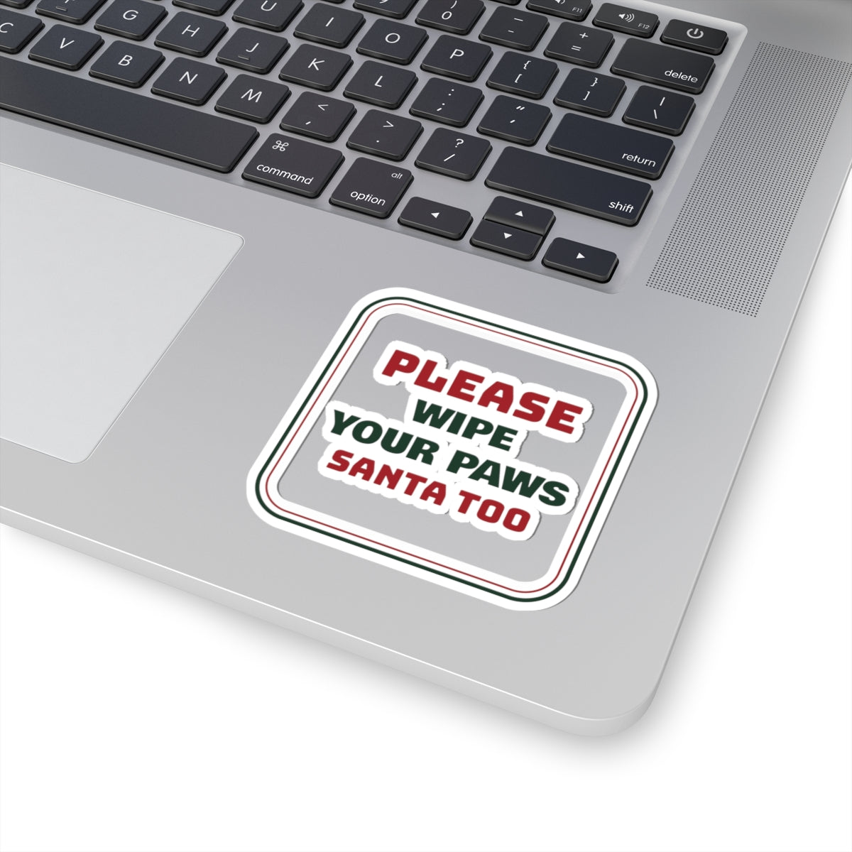 Funny Christmas Dog Sticker Wipe Your Paws Santa Too Sign