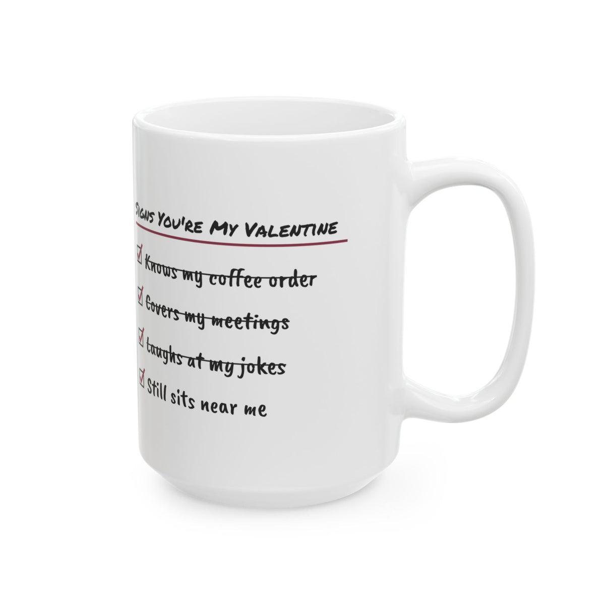 Funny Coworker Crush Coffee Mug Signs Youre My Valentine