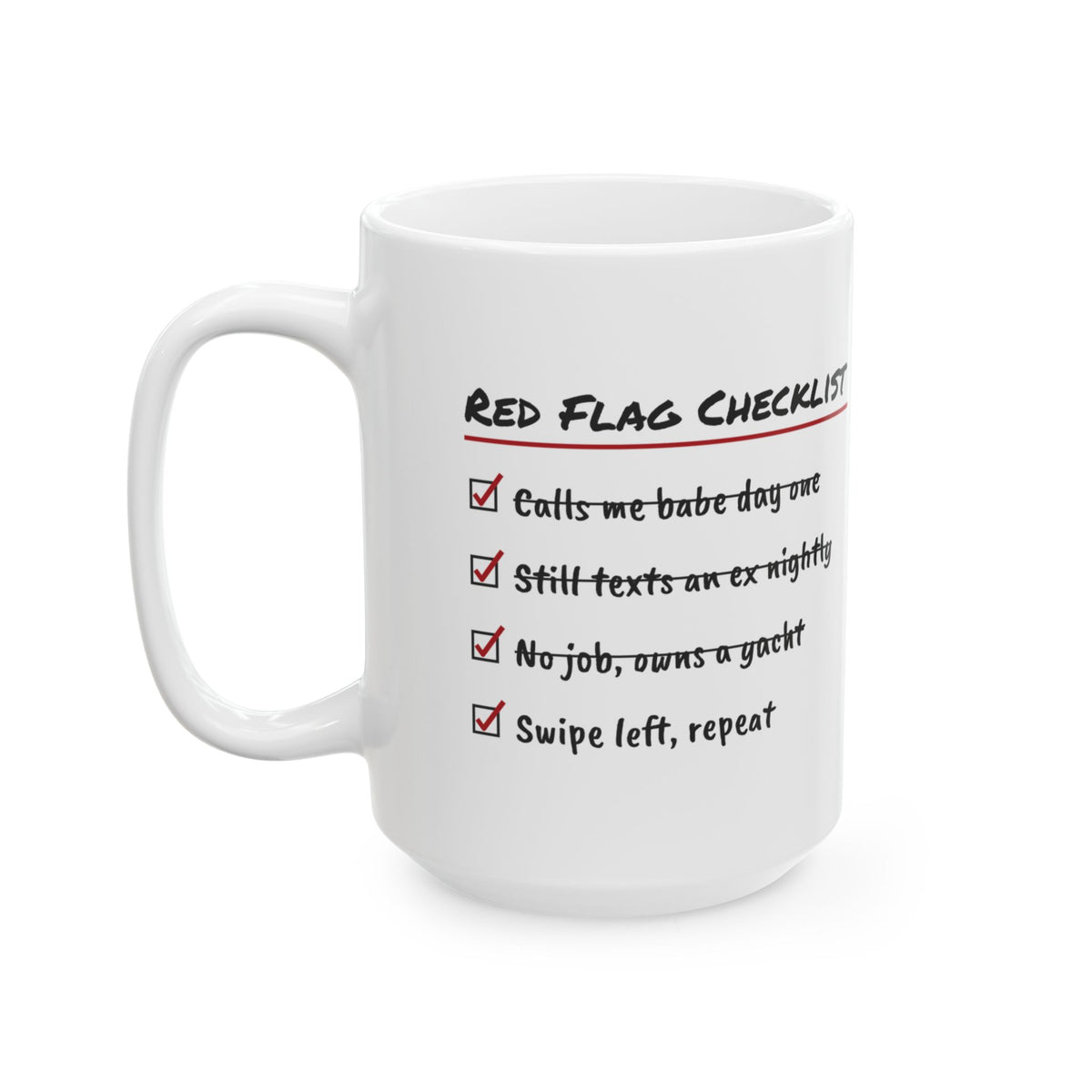Funny Single Coffee Mug Red Flag Checklist Swipe Left For Her
