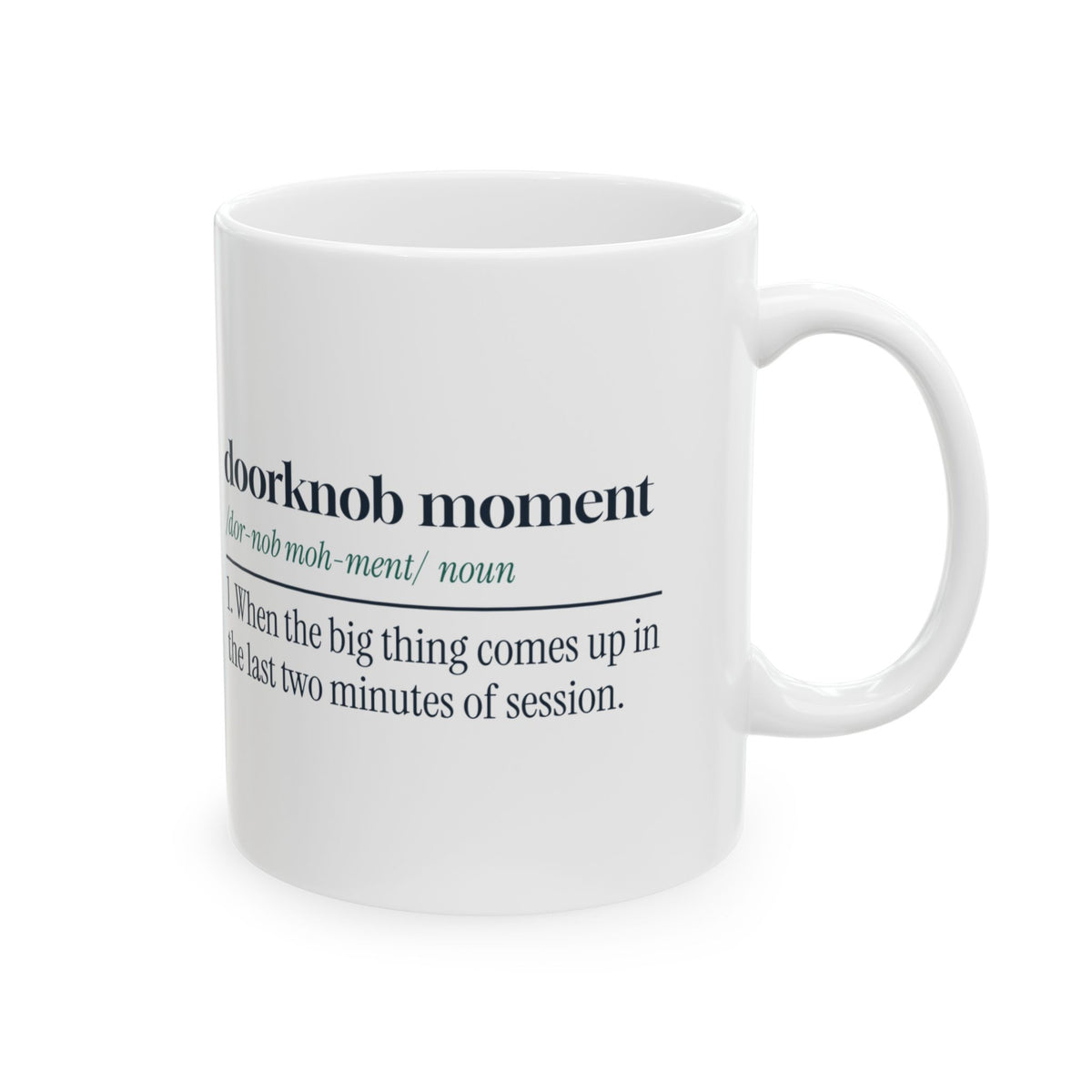 Funny Therapist Coffee Mug Doorknob Moment Definition