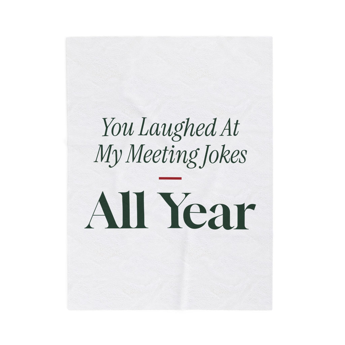 Funny Coworker Christmas Throw Blanket You Laughed At My Meeting Jokes