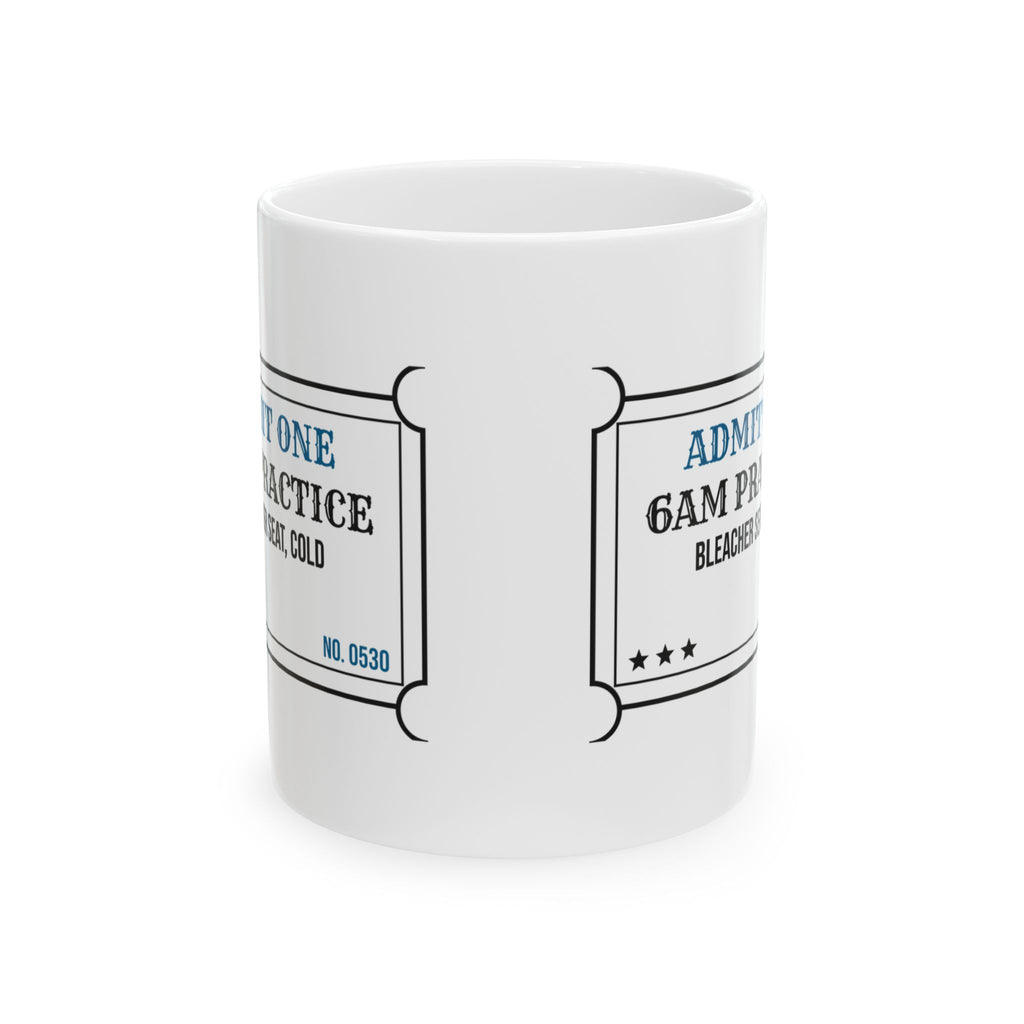 Swim Team Coffee Mug Admit One 6AM Practice
