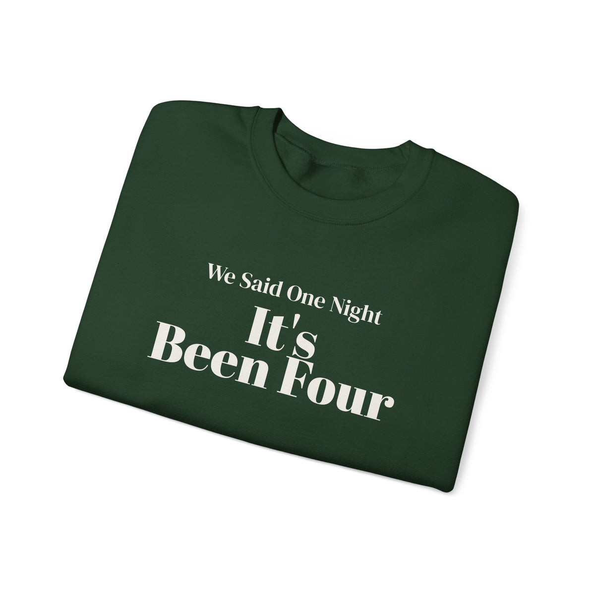 Funny Christmas In-Laws Sweatshirt We Said One Night It's Been Four