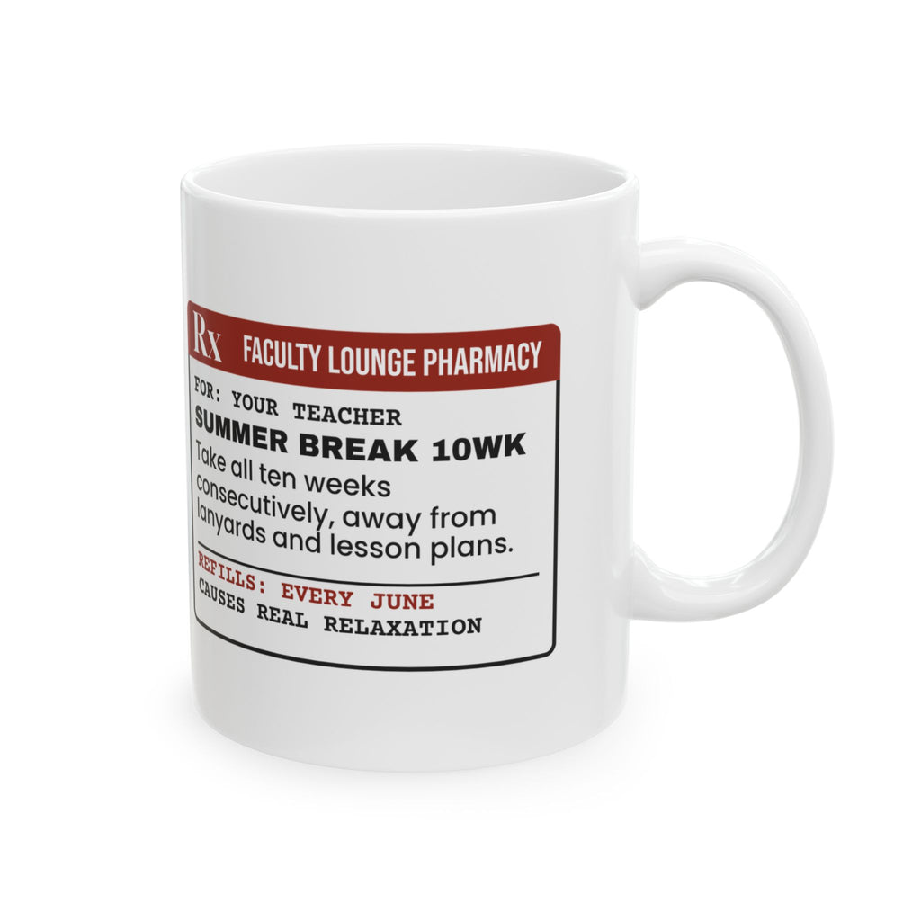 Teacher Appreciation Mug Summer Break Rx For Teachers