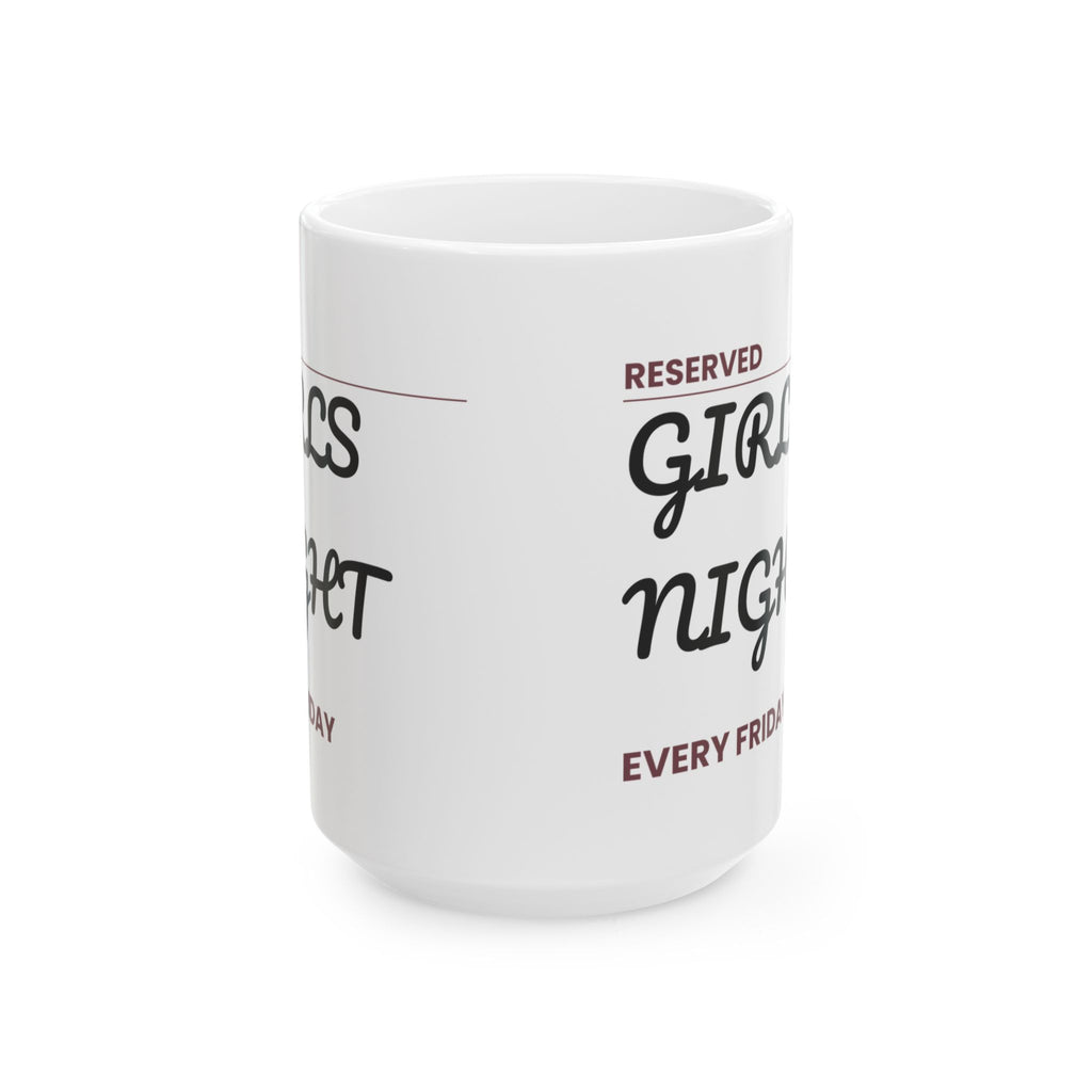 Girls Night Reserved Sign Coffee Mug For Best Friend