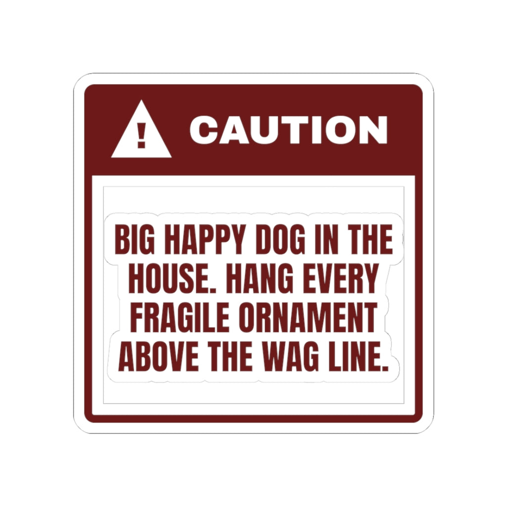 Funny Christmas Dog Sticker Above The Wag Line Caution Label