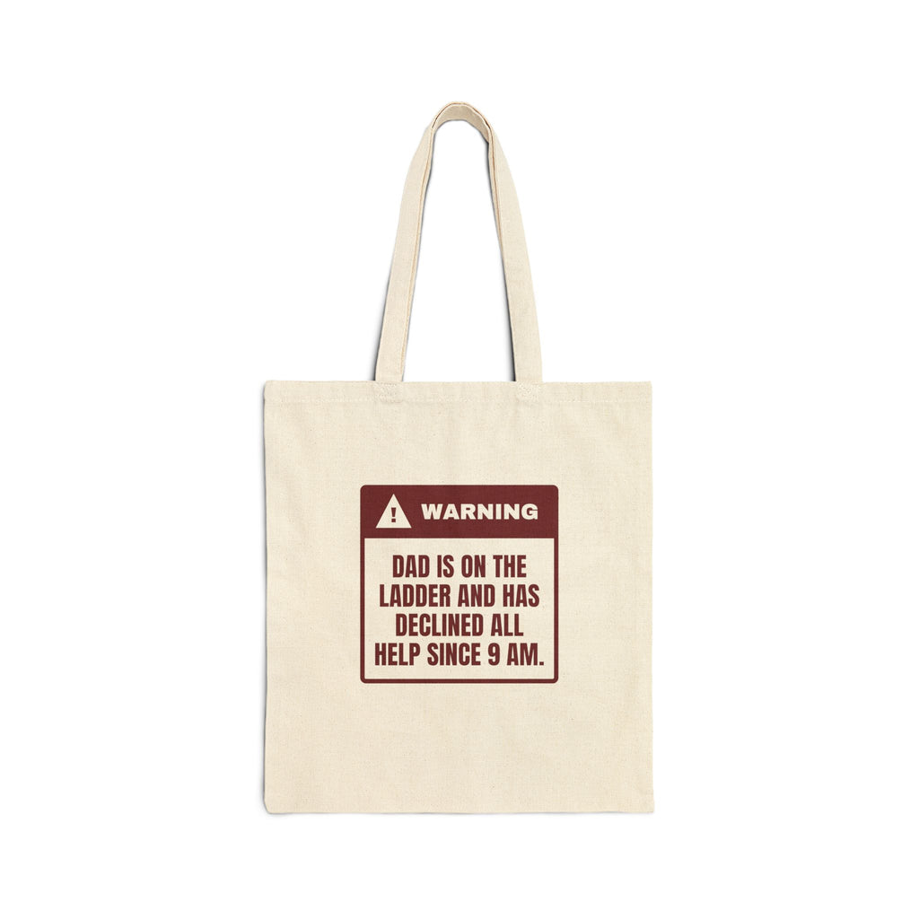 Funny Christmas Tote Bag Dad Is On The Ladder Warning For Dads
