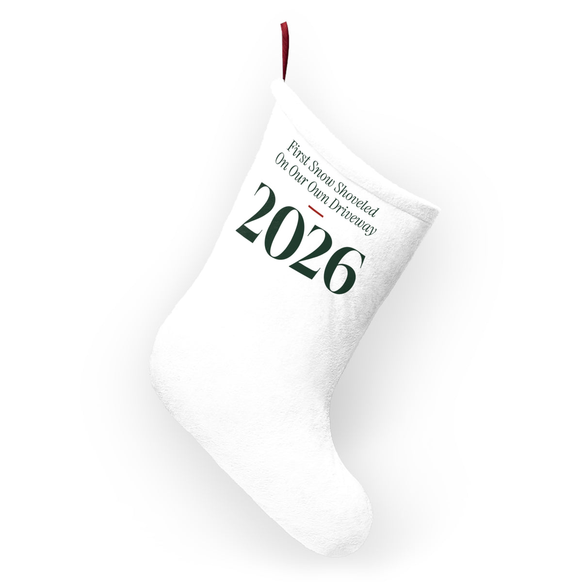 Funny New Home Christmas Stocking First Snow On Our Own Driveway