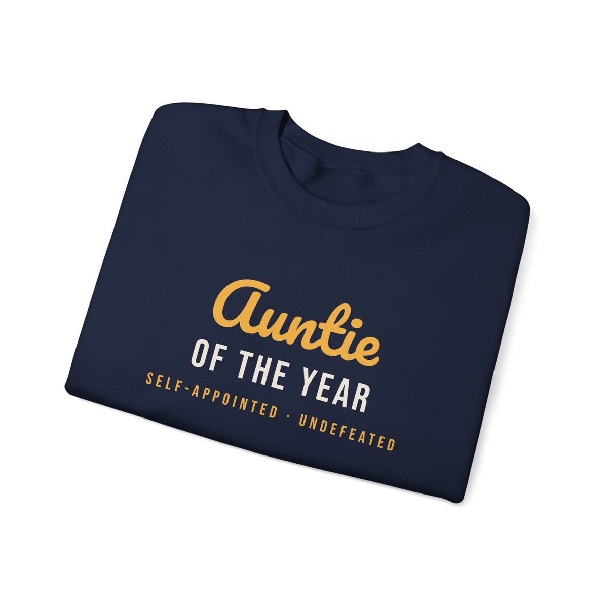Funny Aunt Sweatshirt Auntie Of The Year Self Appointed