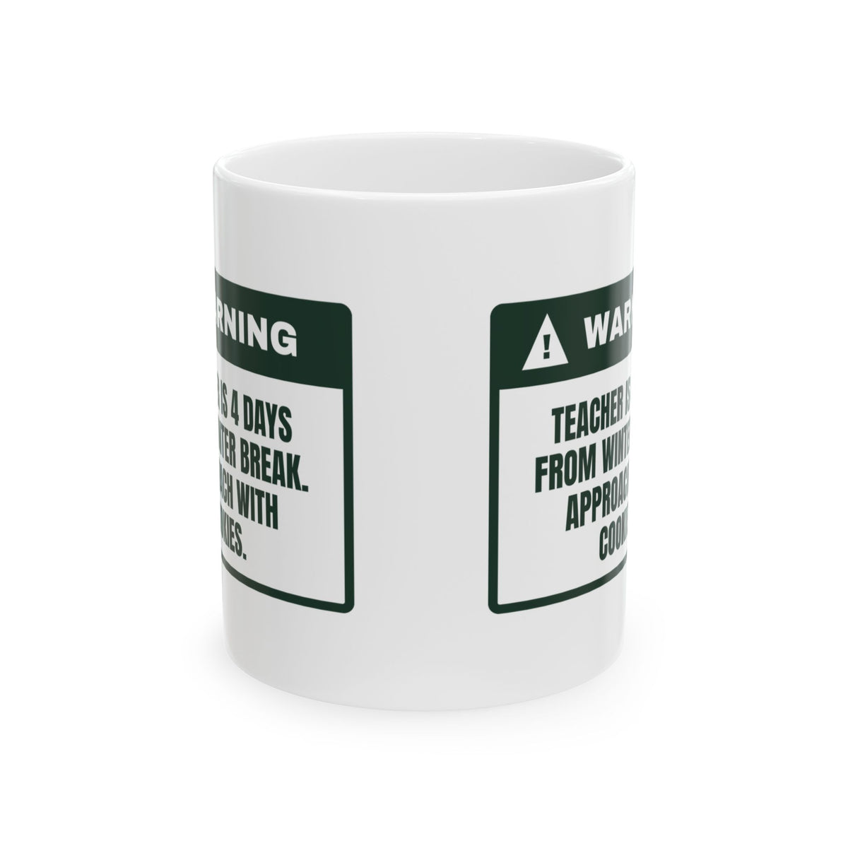 Funny Christmas Teacher Coffee Mug 4 Days To Winter Break Warning