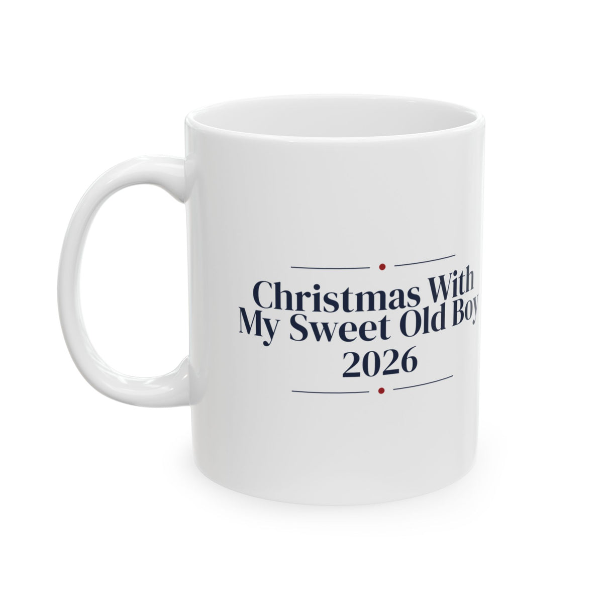 Christmas Coffee Mug Christmas With My Sweet Old Boy 2026 For Dog Lovers