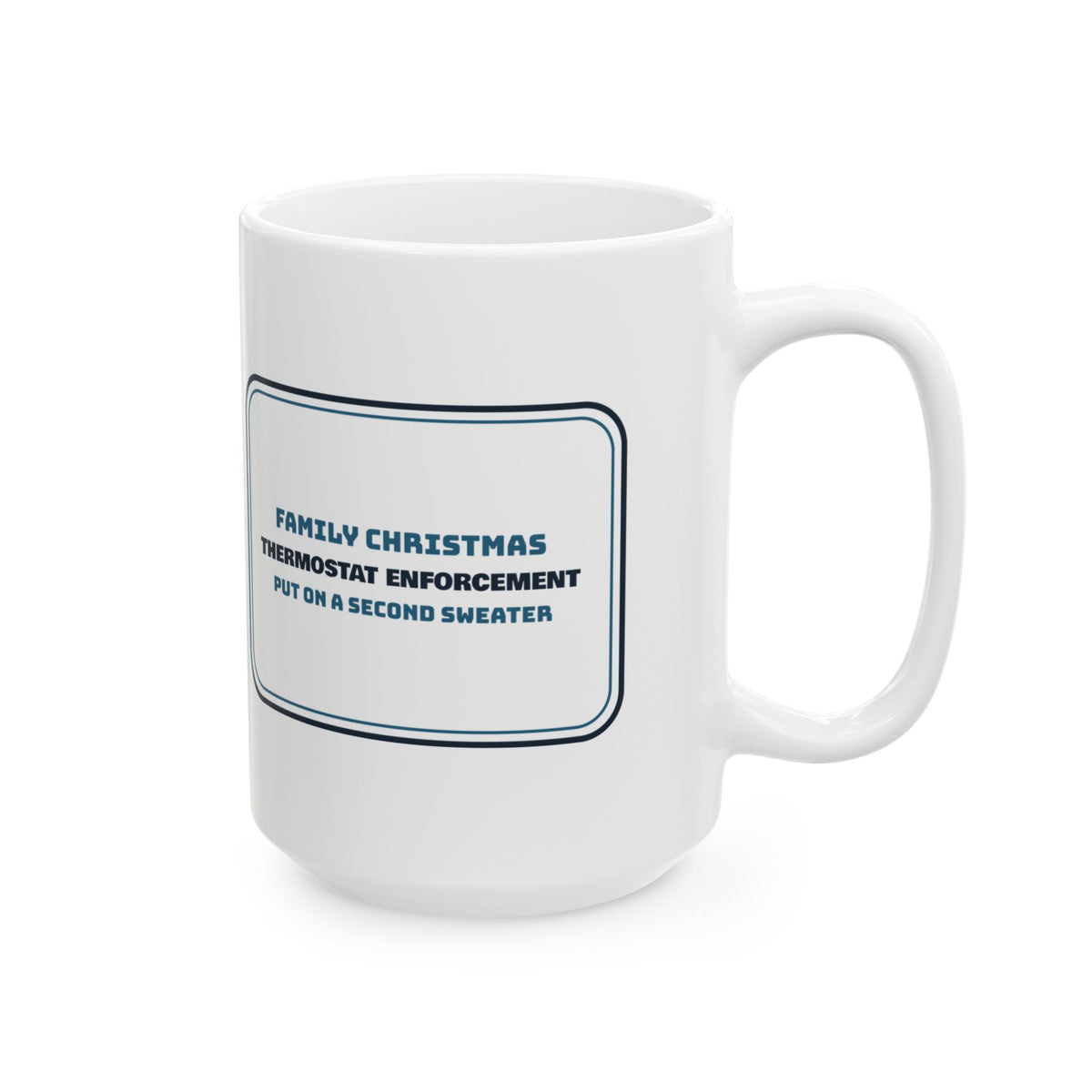 Funny Christmas Coffee Mug Thermostat Enforcement For Family