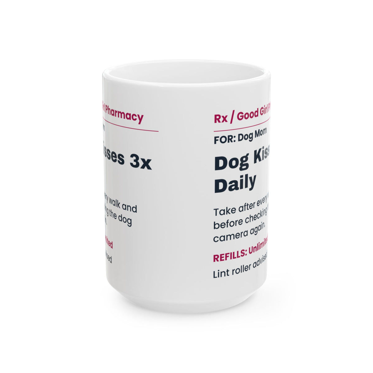 Funny Dog Mom Coffee Mug Dog Kisses Prescription For Dog Lovers