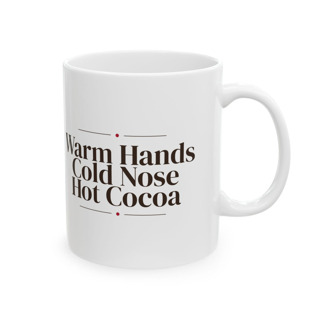 Hot Cocoa Coffee Mug Warm Hands Cold Nose Hot Cocoa Cozy Winter