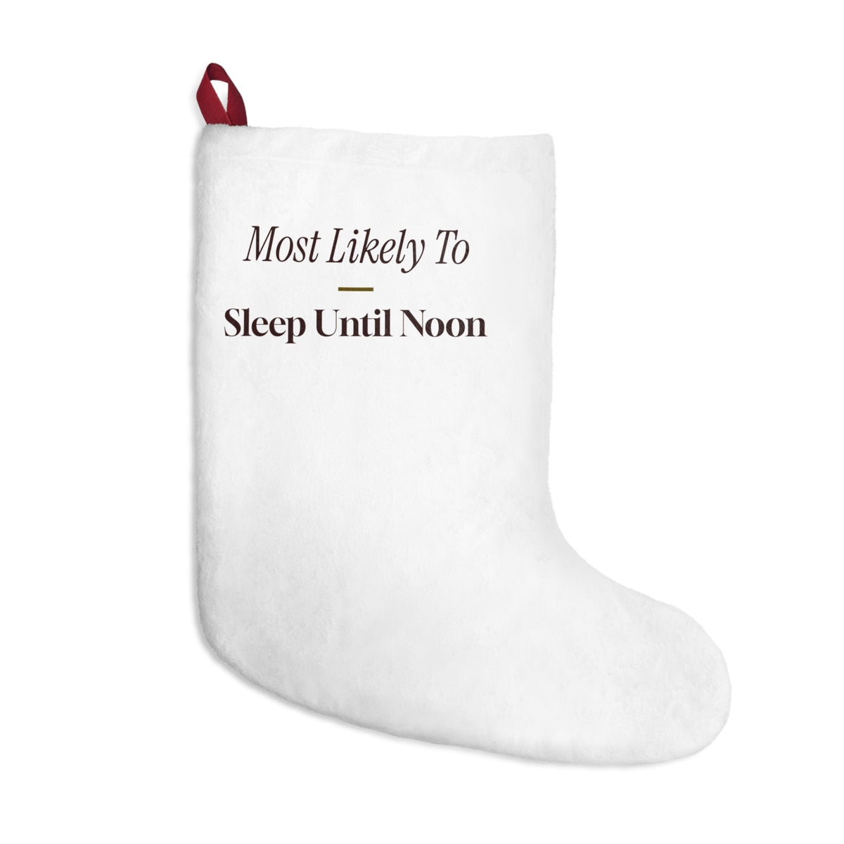 Funny Christmas Stocking Most Likely To Sleep Until Noon