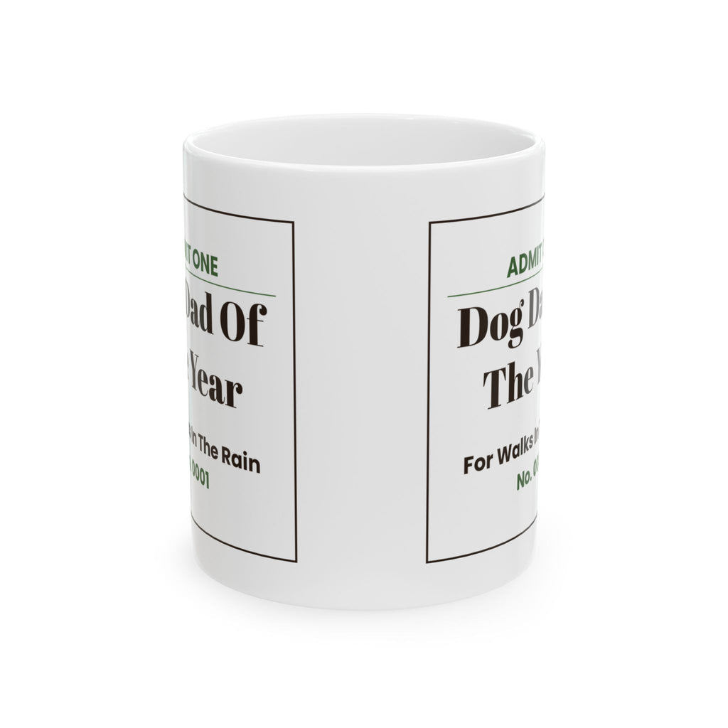 Funny Dog Dad Coffee Mug Admit One Ticket For Dog Dads