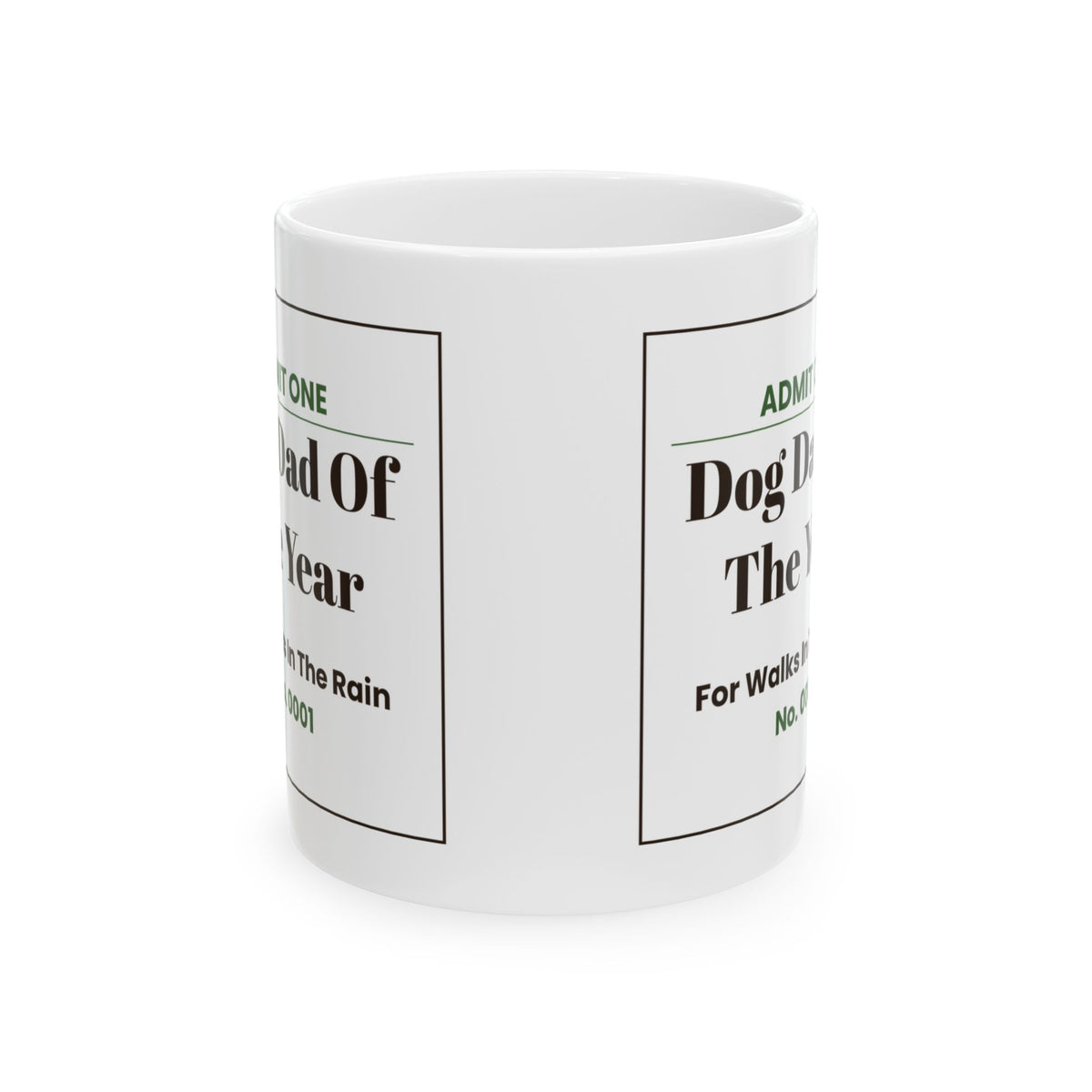 Funny Dog Dad Coffee Mug Admit One Ticket For Dog Dads