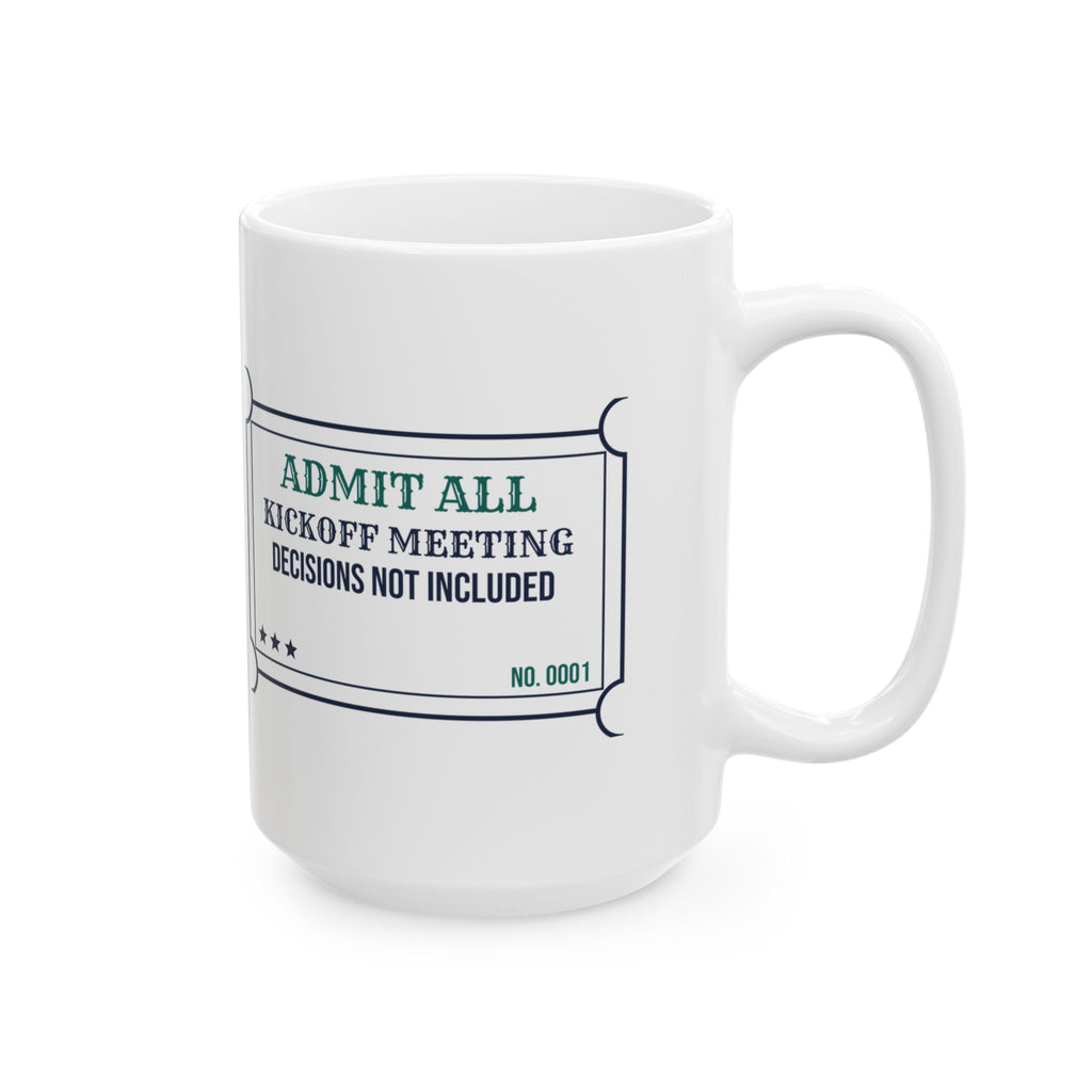Funny Project Manager Coffee Mug Kickoff Meeting Ticket For PMs