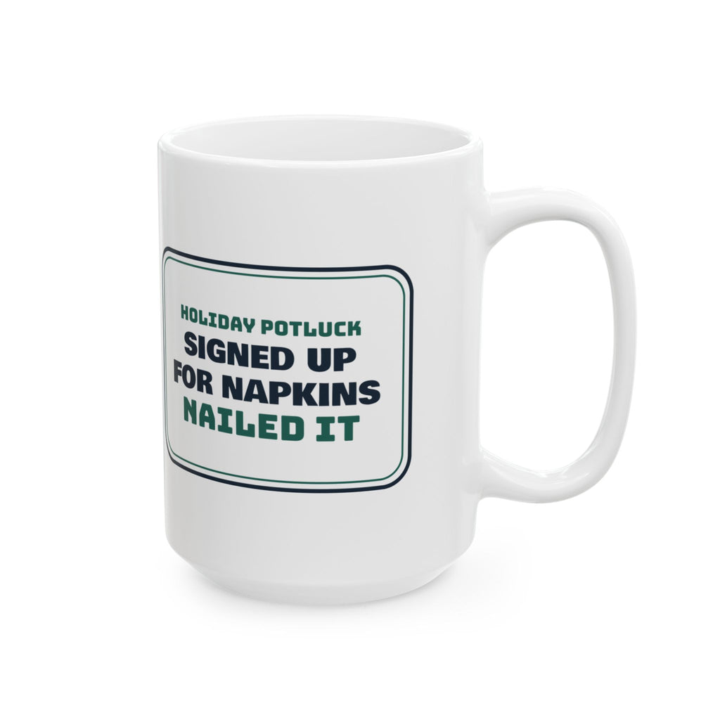 Funny Christmas Office Potluck Coffee Mug Signed Up For Napkins