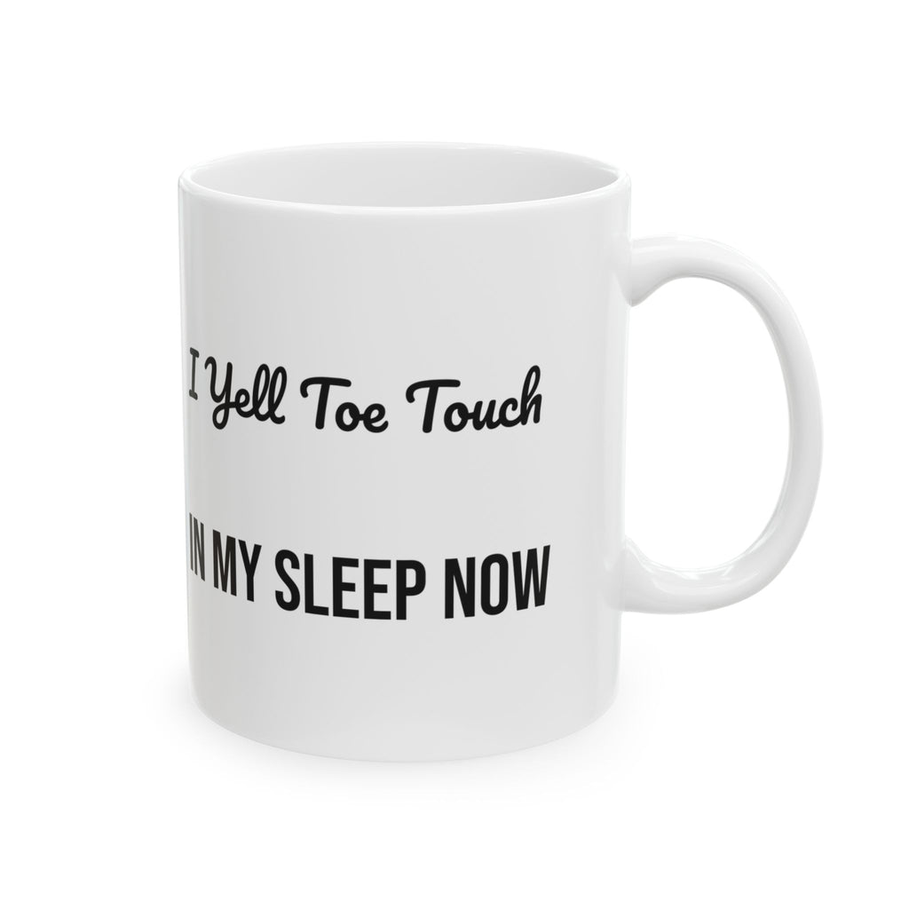 Cheer Mom Coffee Mug I Yell Toe Touch In My Sleep