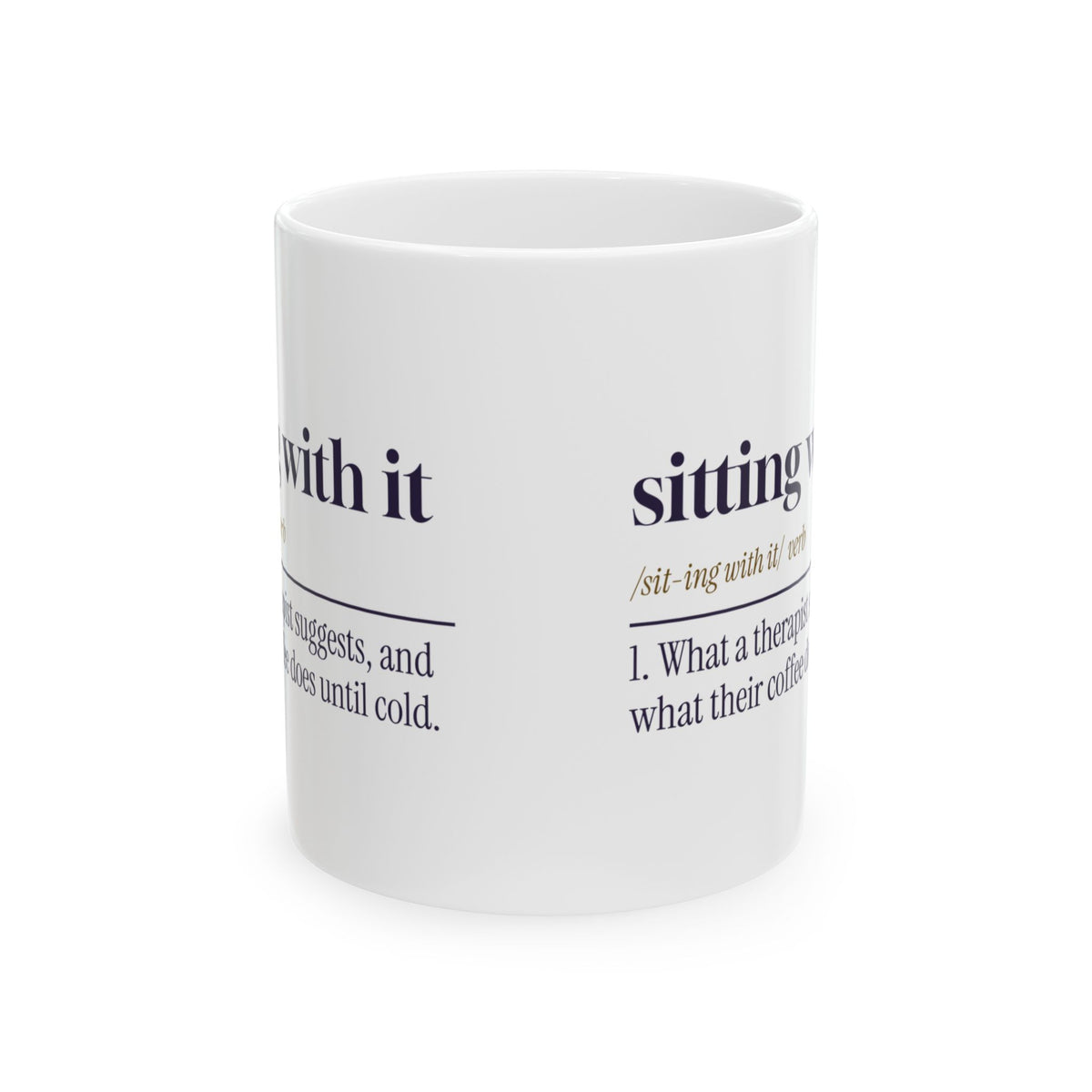 Funny Therapist Coffee Mug Sitting With It Dictionary Definition
