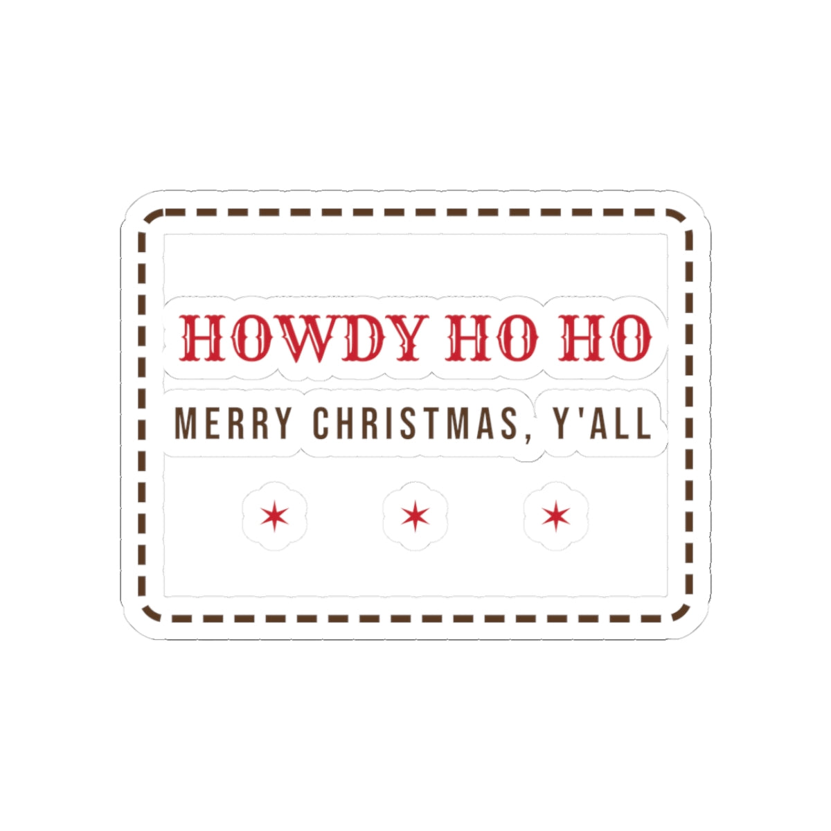 Funny Western Christmas Sticker Howdy Ho Ho