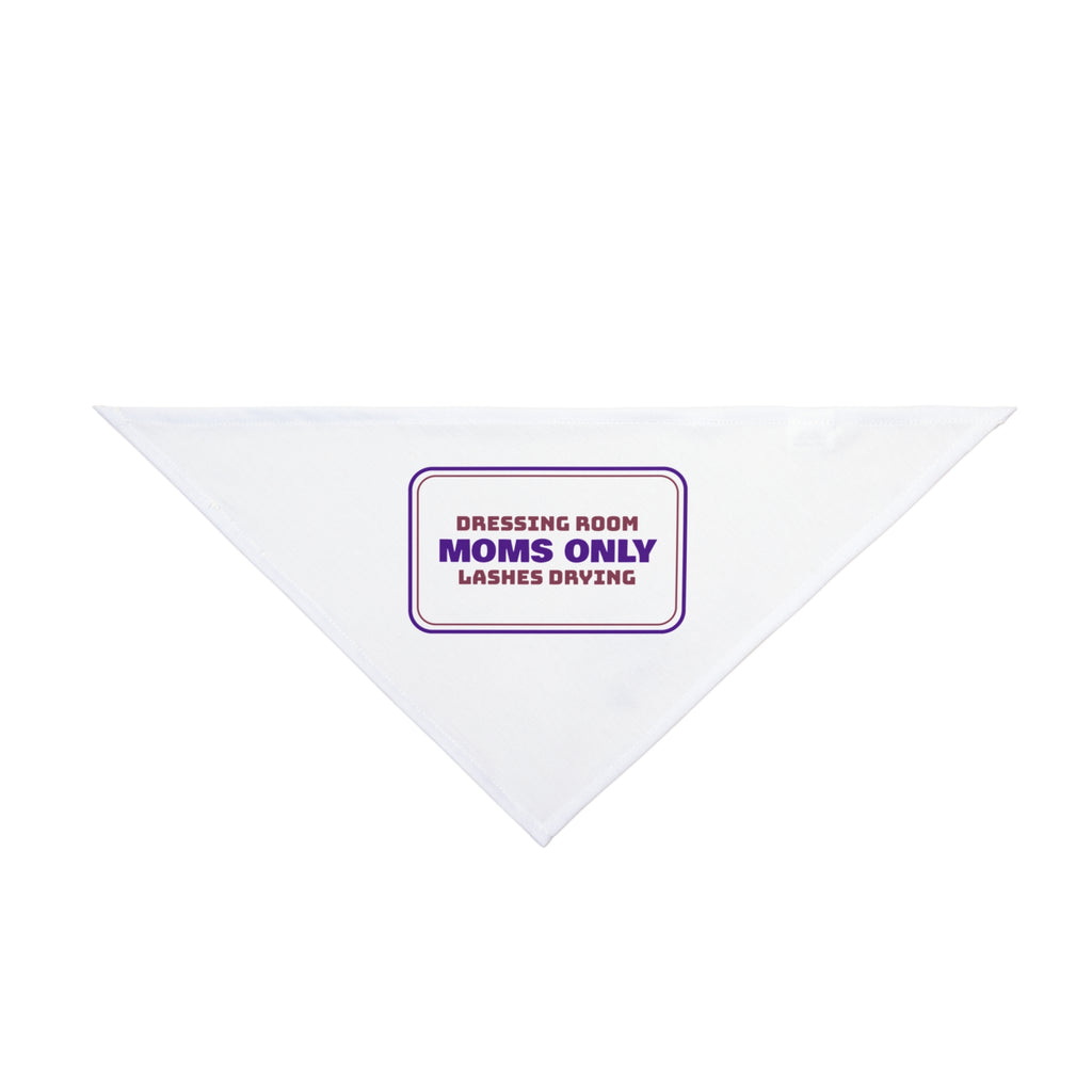 Funny Dance Mom Dog Bandana Dressing Room Moms Only Sign