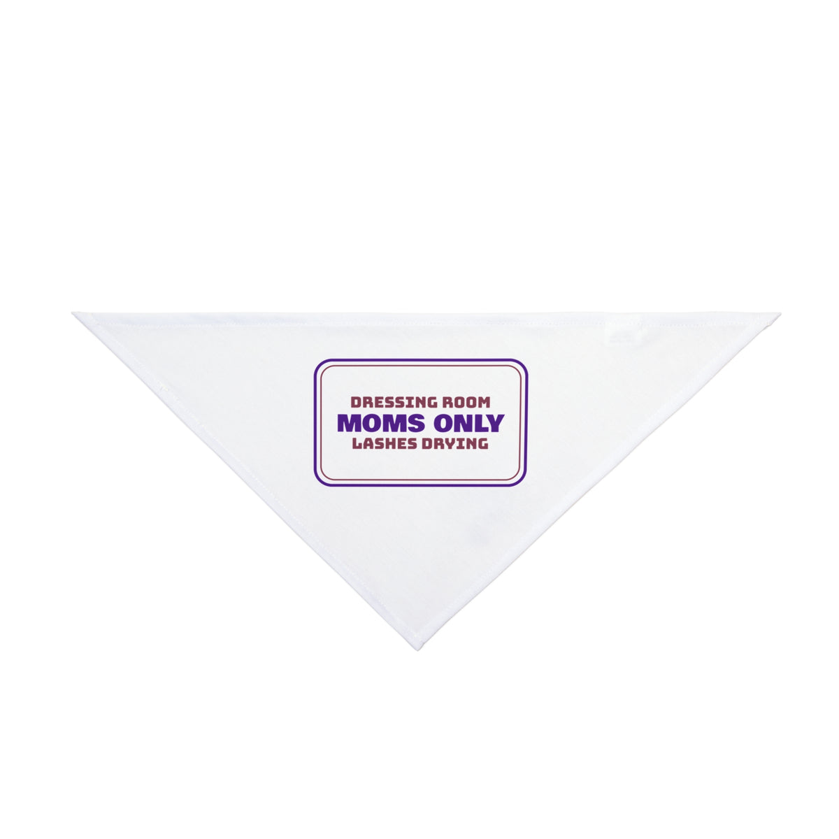 Funny Dance Mom Dog Bandana Dressing Room Moms Only Sign