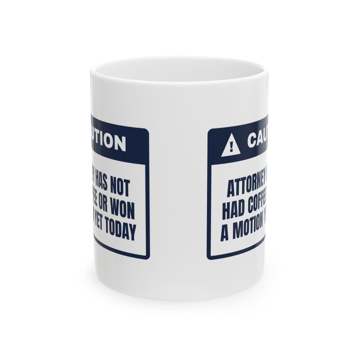 Funny Coffee Mug Caution No Coffee No Motions Won