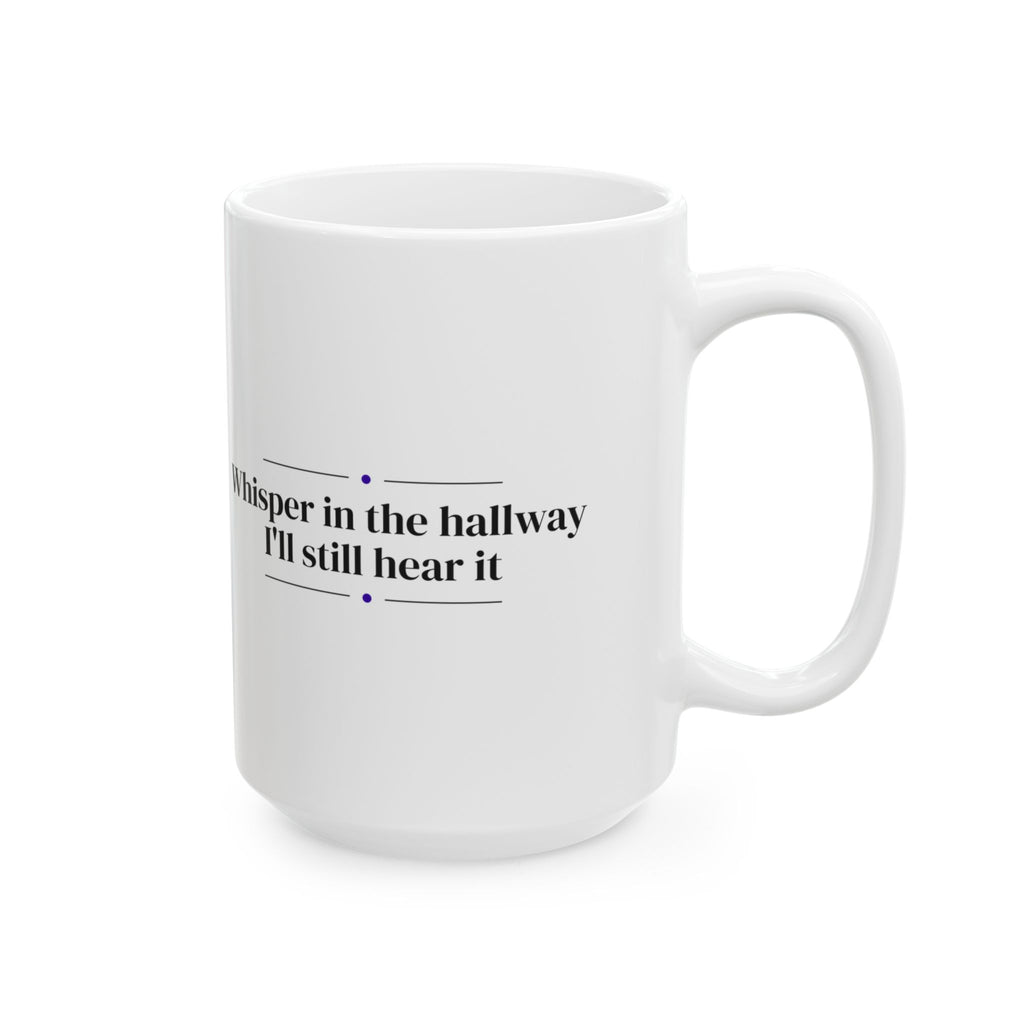 Funny Teacher Coffee Mug Hallway Whisper Joke For Teachers