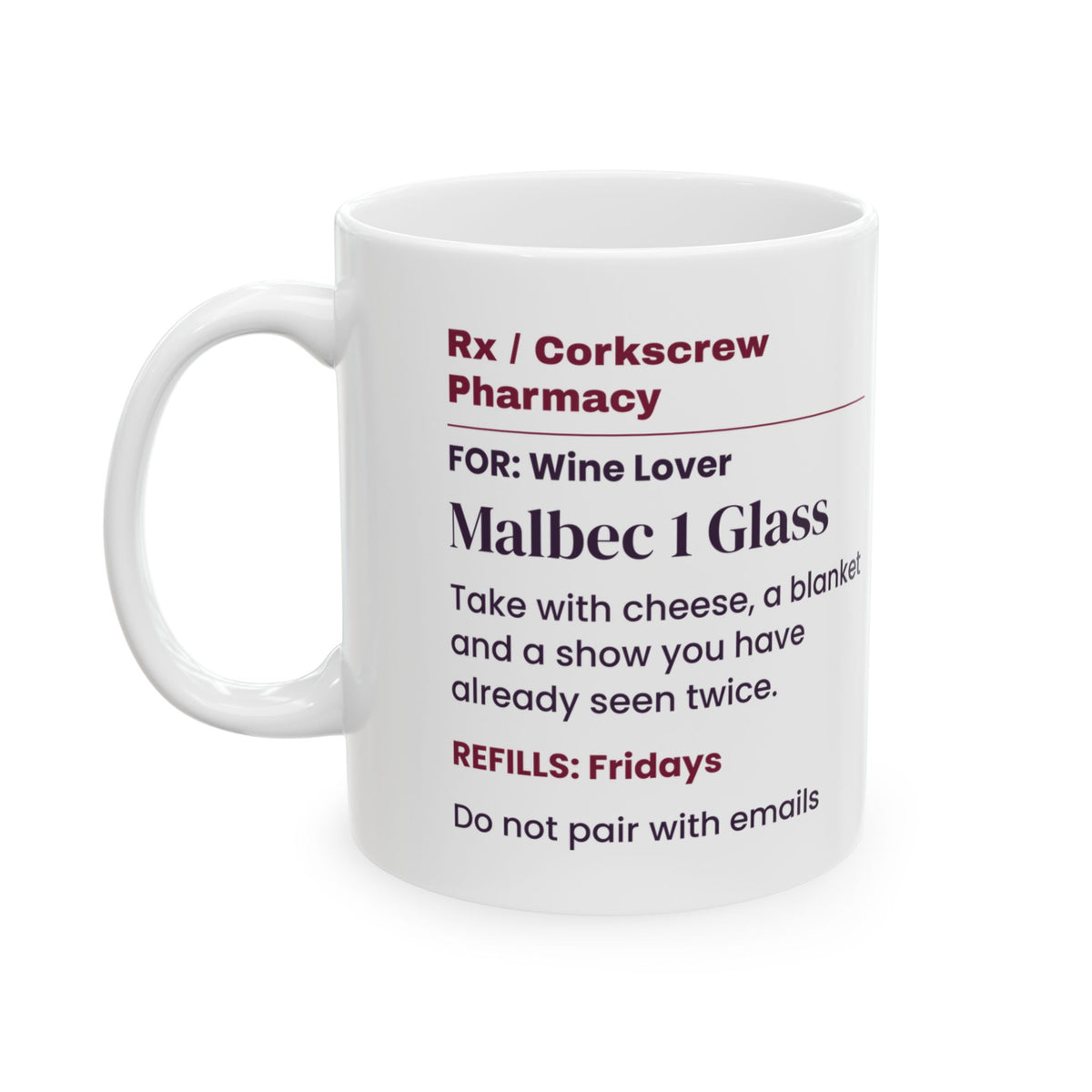 Funny Wine Lover Coffee Mug Malbec Prescription For Wine Fans