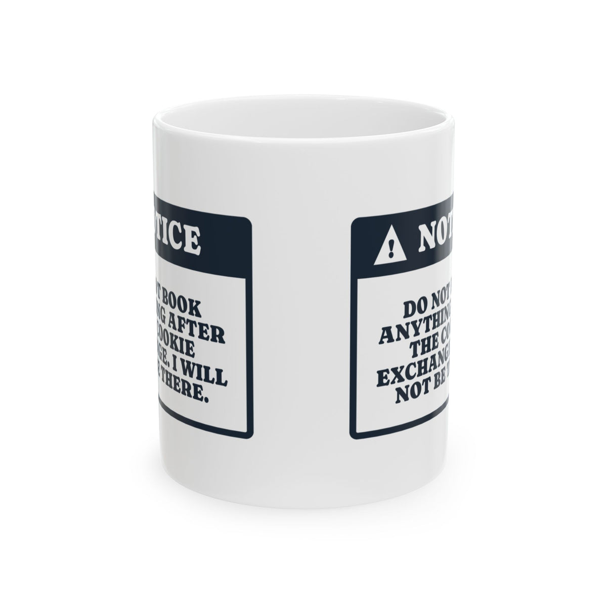 Funny Christmas Coffee Mug Nothing After The Cookie Exchange