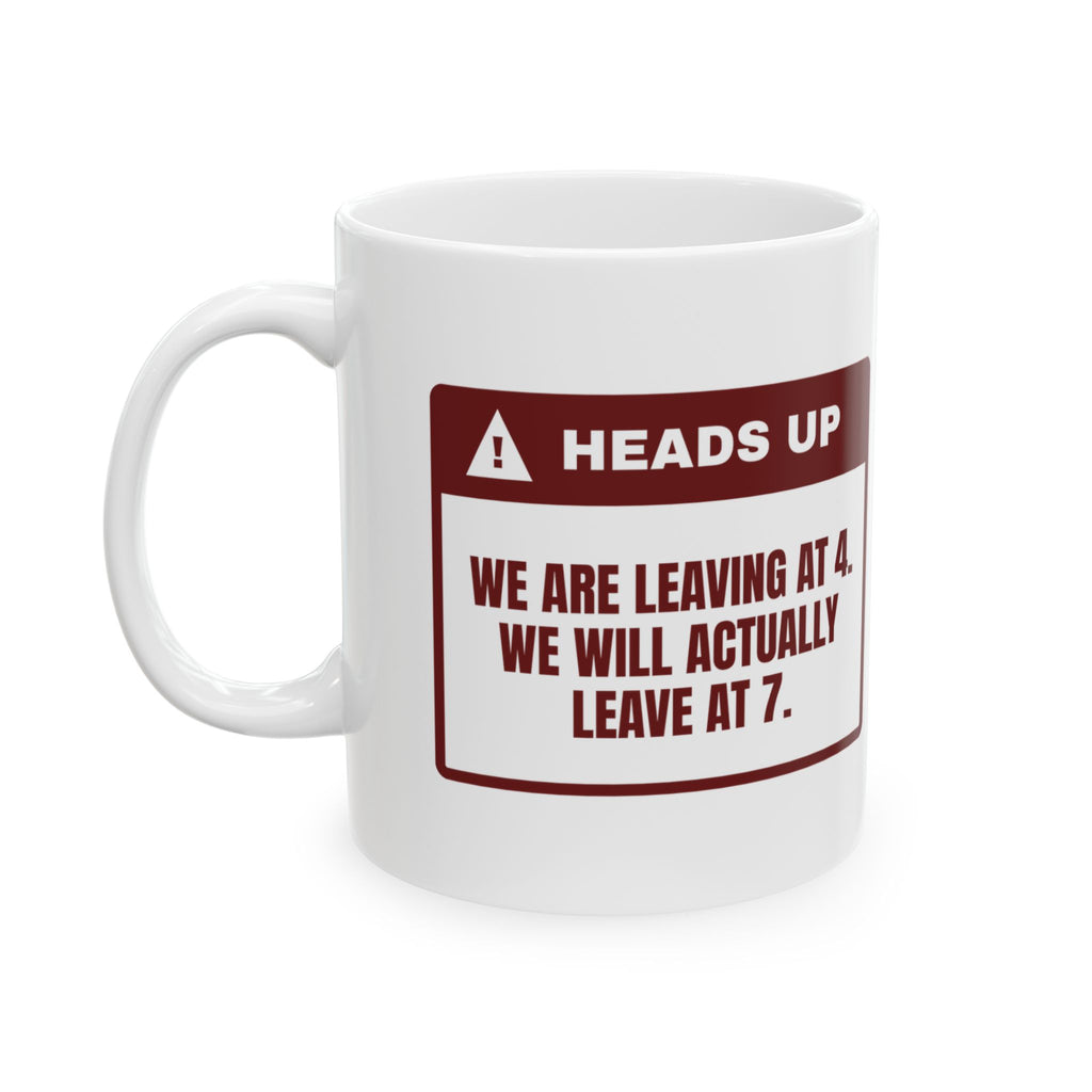 Funny Christmas In-Laws Coffee Mug Leaving At 4 Actually Leaving At 7