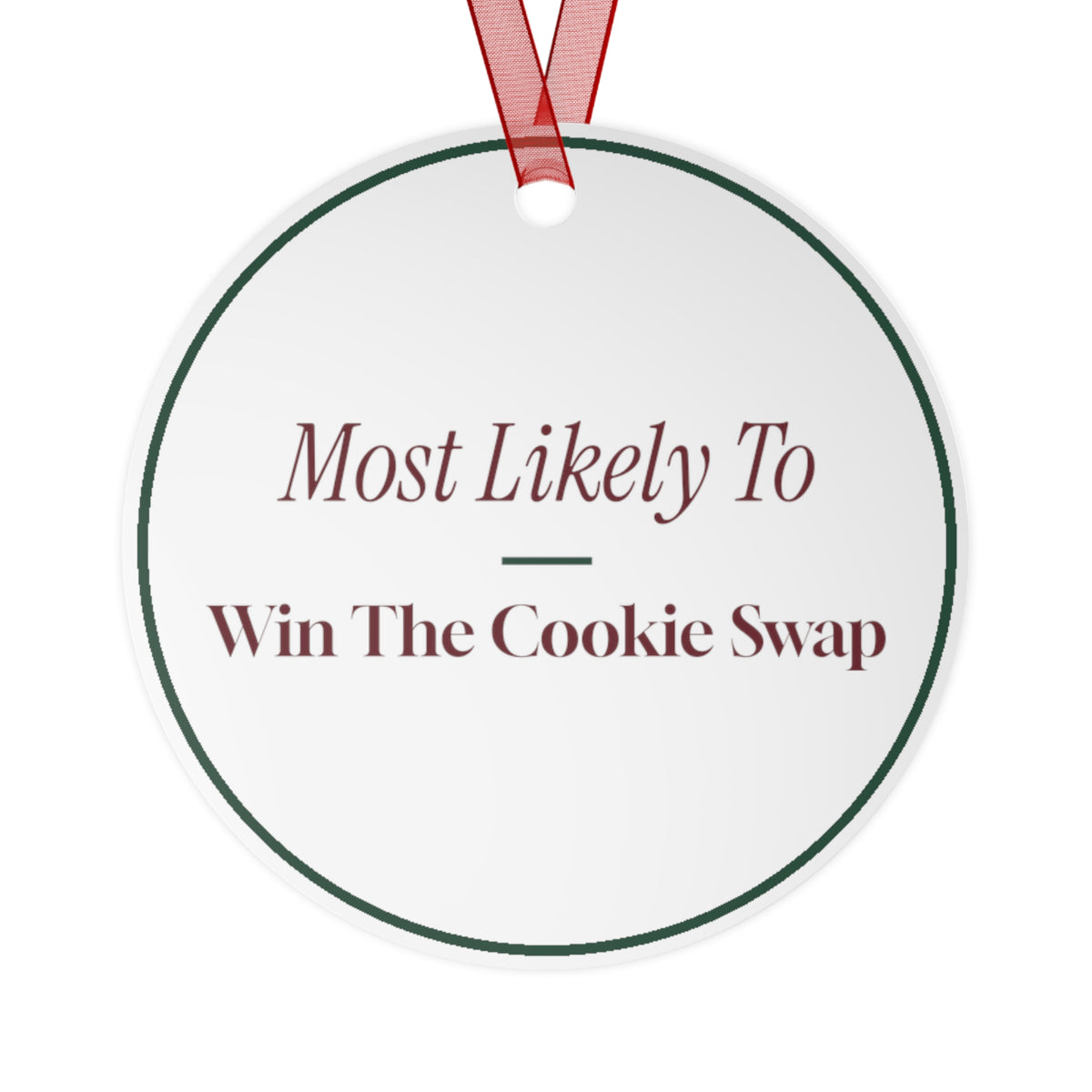 Funny Christmas Ornament Most Likely To Win The Cookie Swap