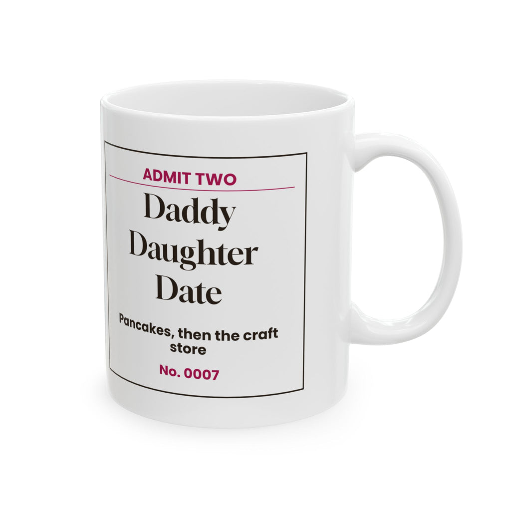 Dad Of Daughters Coffee Mug Daddy Daughter Date Ticket For Fathers