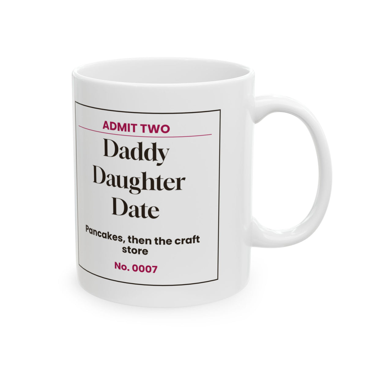 Dad Of Daughters Coffee Mug Daddy Daughter Date Ticket For Fathers