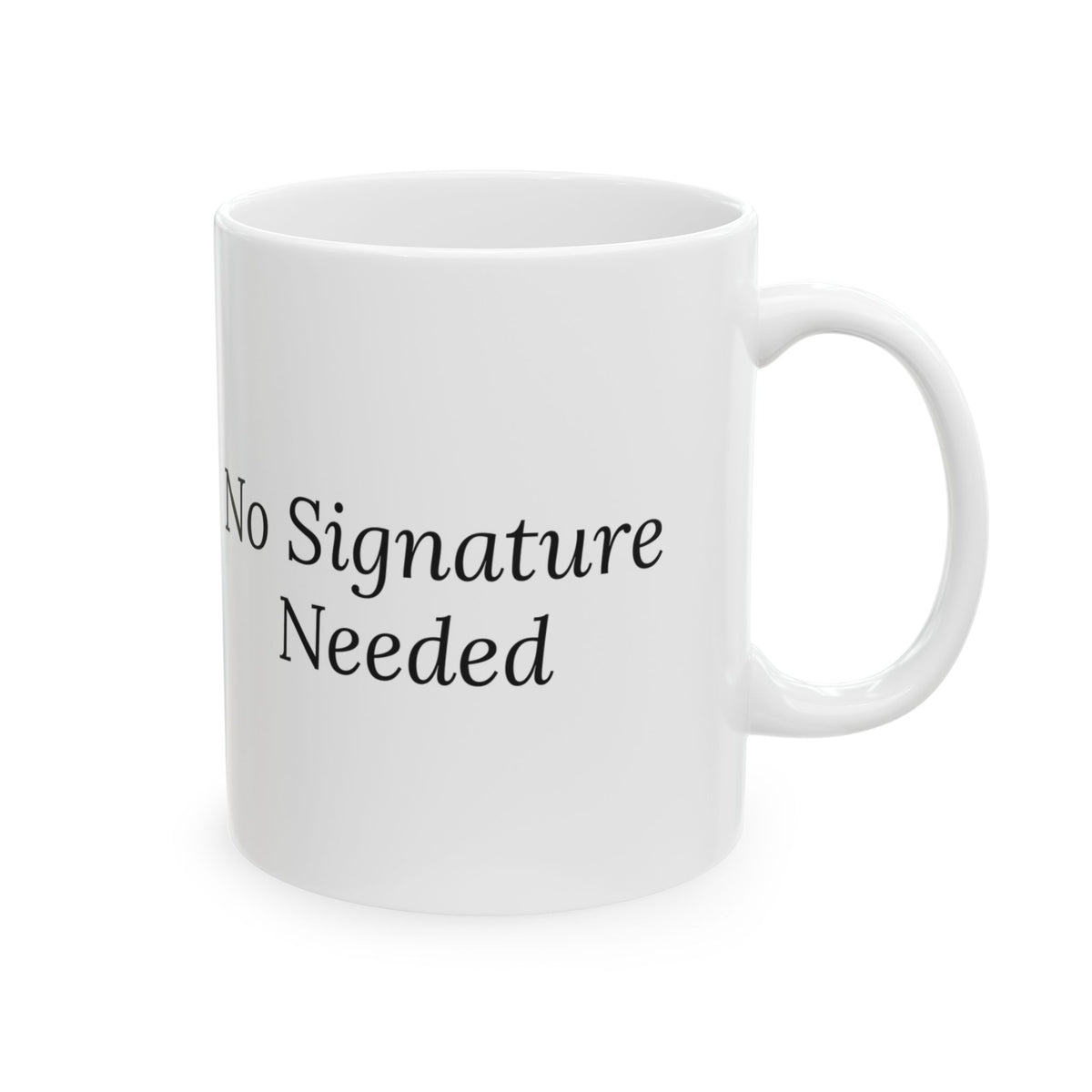 Delivery Driver Coffee Mug No Signature Needed