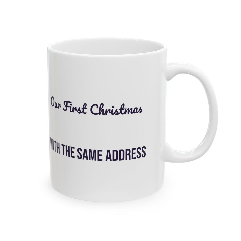 Newlywed Christmas Coffee Mug Our First Christmas With The Same Address