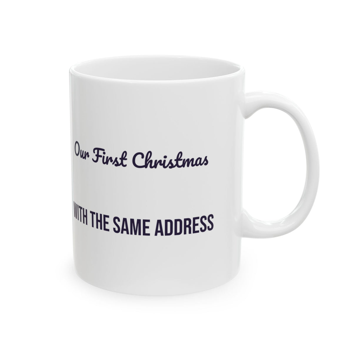 Newlywed Christmas Coffee Mug Our First Christmas With The Same Address