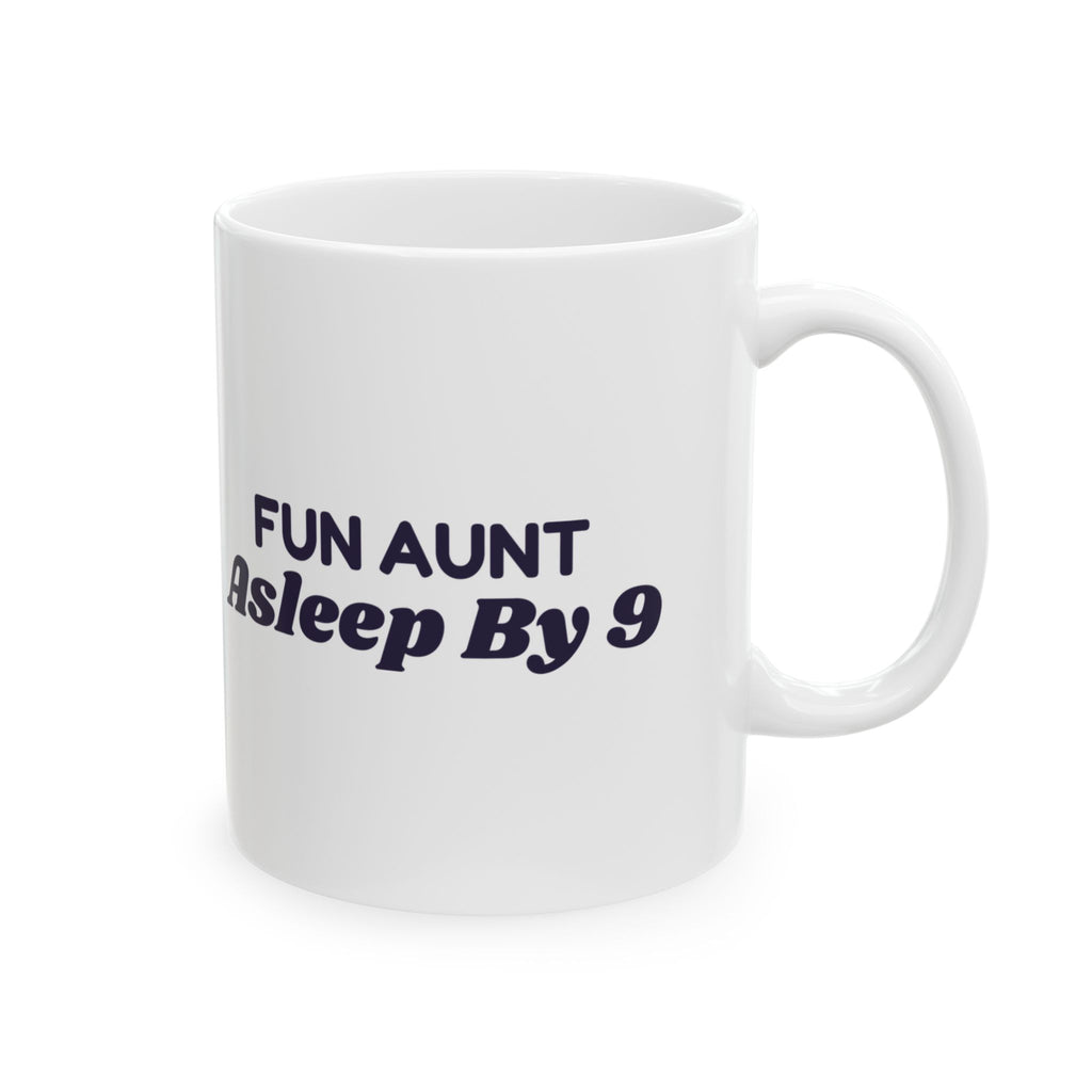 Funny Aunt Coffee Mug Fun Aunt Asleep By 9 For Aunts