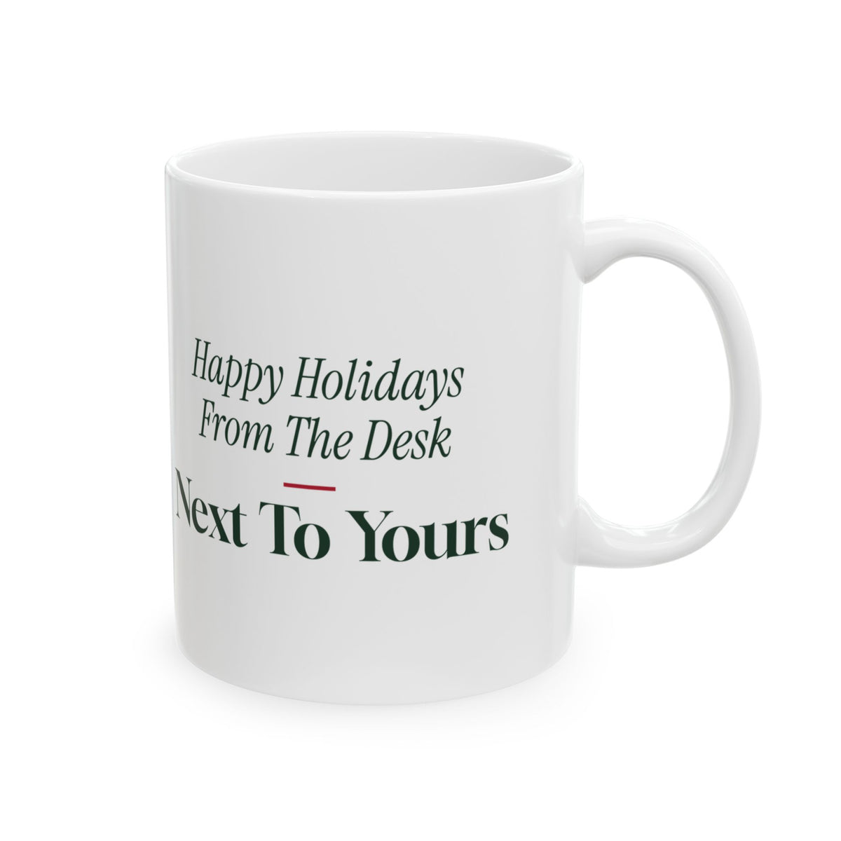 Christmas Coffee Mug For Coworkers Happy Holidays From The Desk Nearby