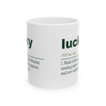 Lucky Made it through Monday Coffee Mug