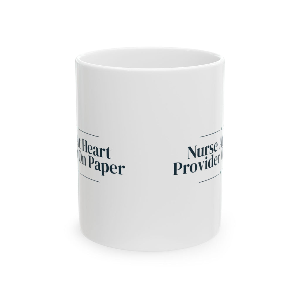 Nurse Practitioner Coffee Mug Nurse At Heart Provider On Paper For NPs