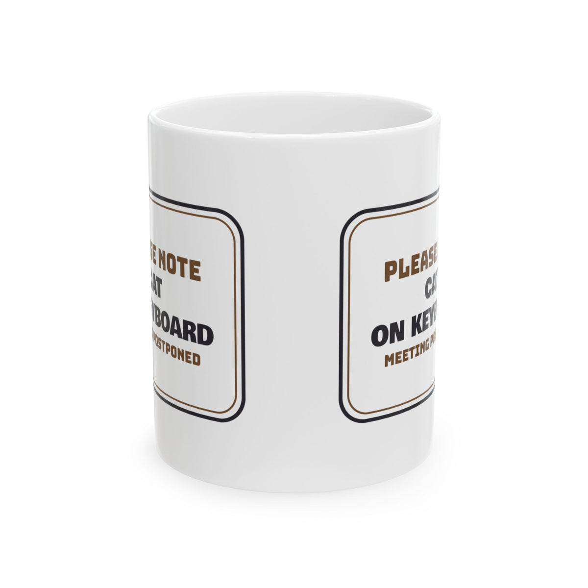 Funny Cat Mom Coffee Mug Cat On Keyboard Meeting Postponed