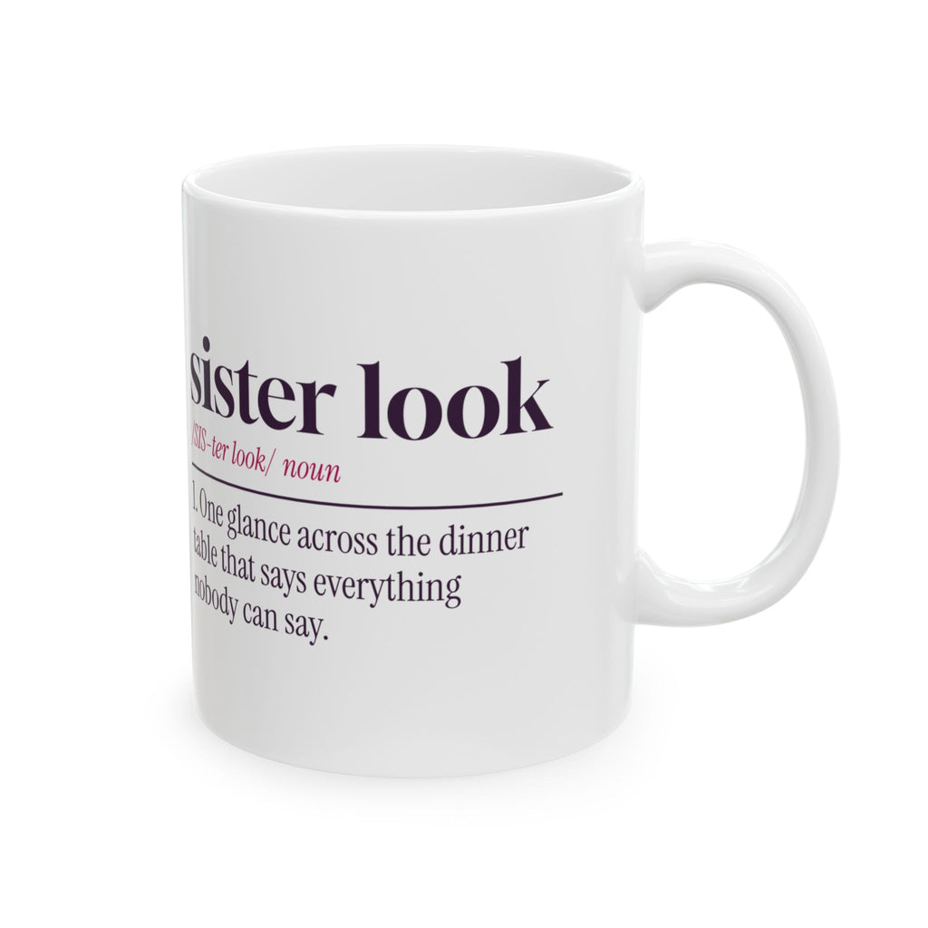 Funny Sister Coffee Mug The Sister Look Dictionary Definition