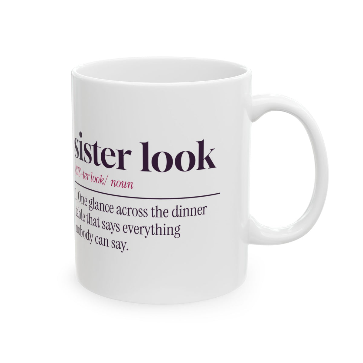 Funny Sister Coffee Mug The Sister Look Dictionary Definition