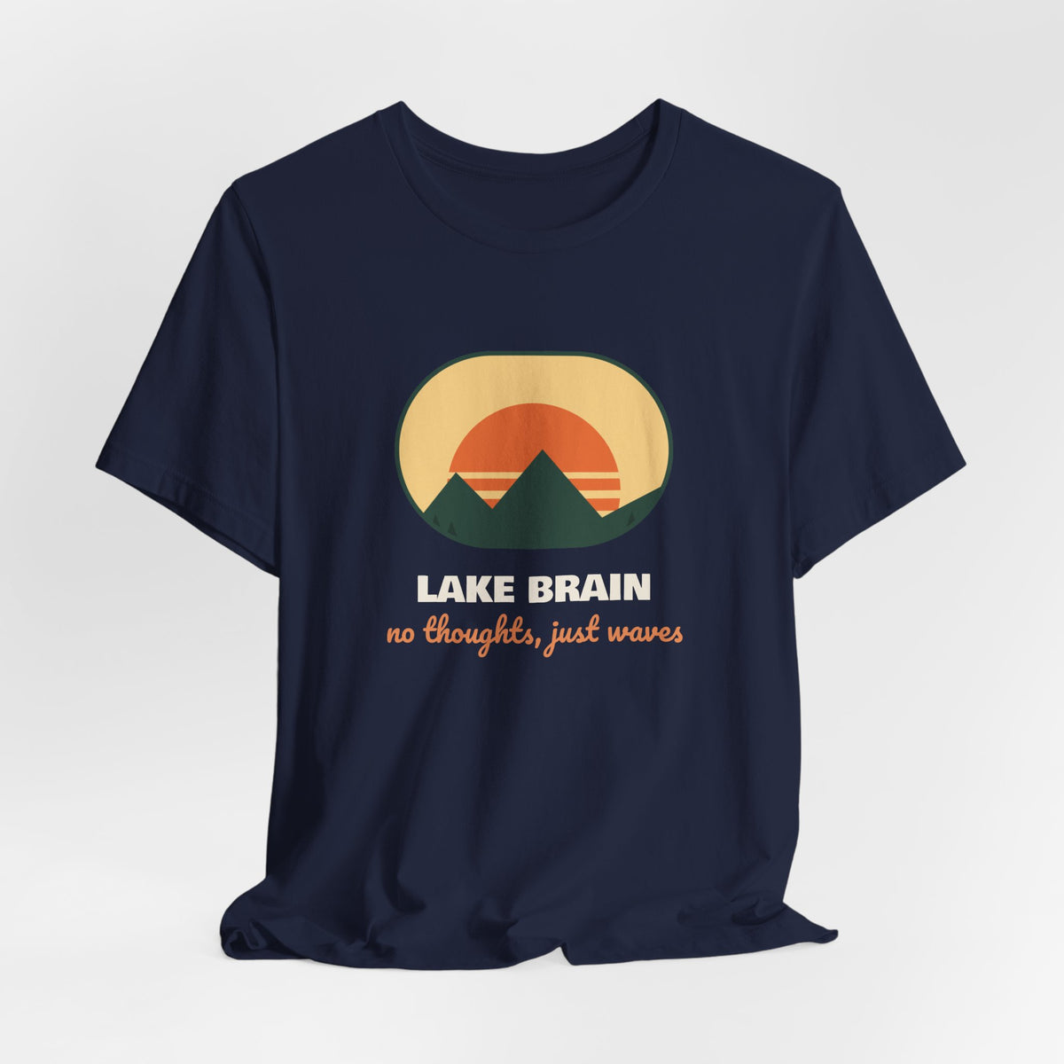 Lake Brain Shirt No Thoughts Just Waves