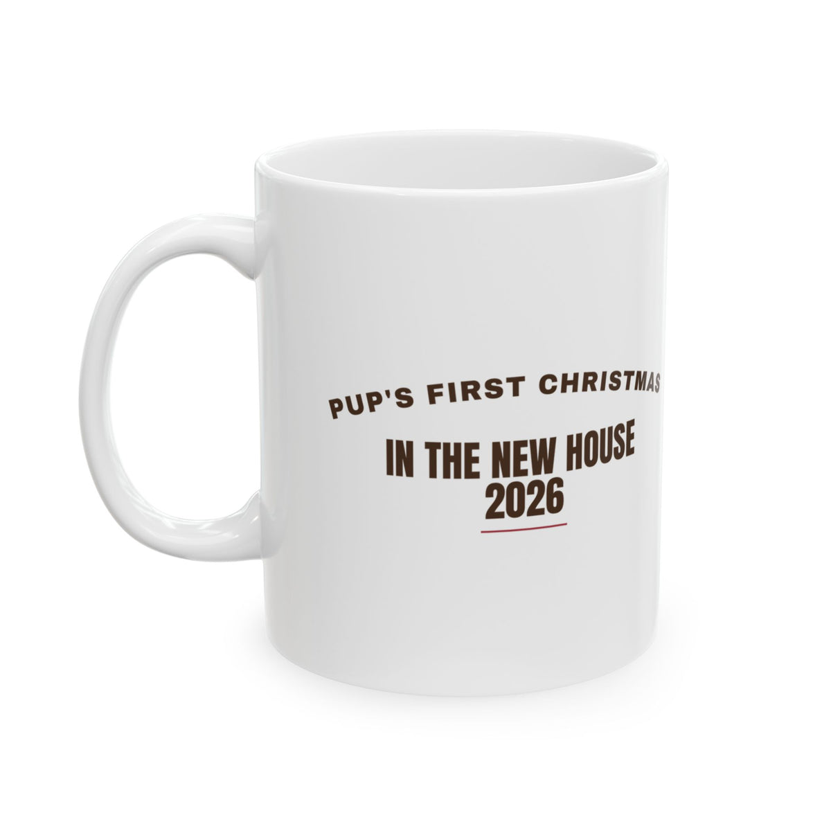 Pup's First Christmas In The New House 2026 Coffee Mug For Dog Owners