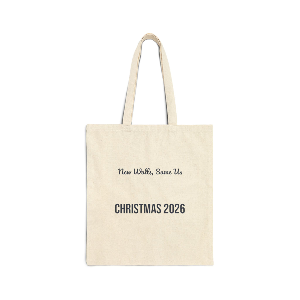 New Home Christmas Tote Bag New Walls Same Us 2026